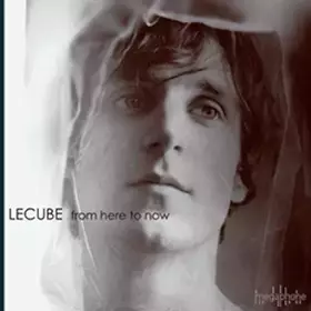 Couverture du produit · From Here To Now by Lecube