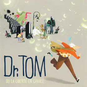 Couverture du produit · Dr. Tom Ou La Liberté En Cavale