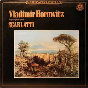 Couverture du produit · Vladimir Horowitz Plays = Spielt = Joue Scarlatti