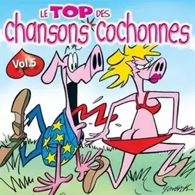 Couverture du produit · Le Top Des Chansons Cochonnes Vol. 5
