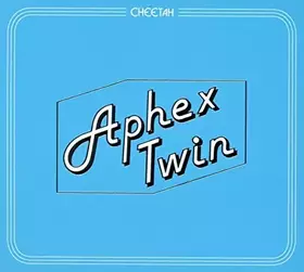 Couverture du produit · Cheetah by Aphex Twin