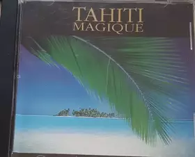 Couverture du produit · Tahiti Magique