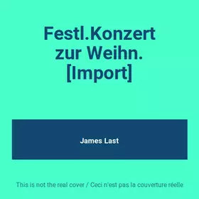 Couverture du produit · Festl.Konzert zur Weihn. [Import]