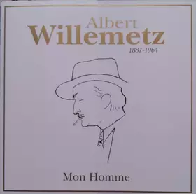 Couverture du produit · Albert Willemetz 1887-1964 Mon Homme