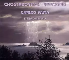 Couverture du produit · Chostakovitch-Bruckner : Symphonies N°8 / Carlos Païta