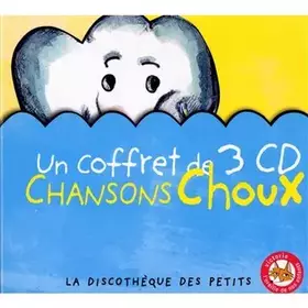 Couverture du produit · Coffret 3 CD : Chansons Choux