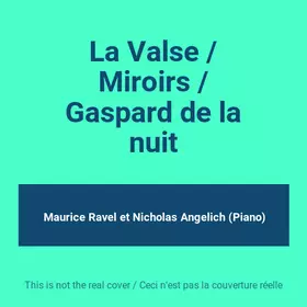 Couverture du produit · La Valse / Miroirs / Gaspard de la nuit