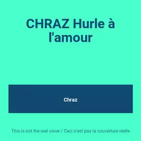Couverture du produit · CHRAZ Hurle à l'amour
