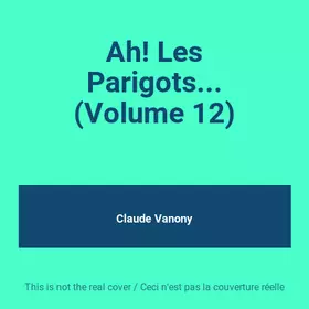 Couverture du produit · Ah! Les Parigots... (Volume 12)