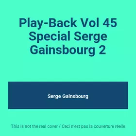 Couverture du produit · Play-Back Vol 45 Special Serge Gainsbourg 2