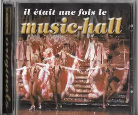 Couverture du produit · Il Etait Une Fois Le Music-Hall