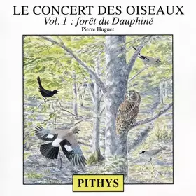Couverture du produit · Le Concert Des Oiseaux (Volume 1 : Forêt Du Dauphiné)