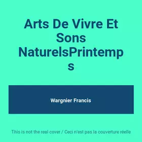 Couverture du produit · Arts De Vivre Et Sons NaturelsPrintemps