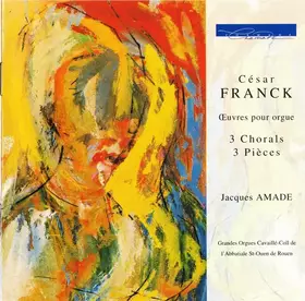 Couverture du produit · Œuvres Pour Orgue (3 Chorals, 3 Pièces)