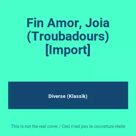 Couverture du produit · Fin Amor, Joia (Troubadours) [Import]