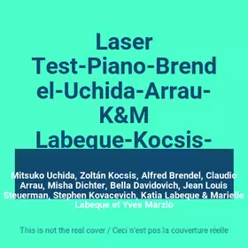 Couverture du produit · Laser Test-Piano-Brendel-Uchida-Arrau-K&M Labeque-Kocsis-