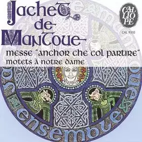 Couverture du produit · Messe "Anchor Che Col Partire", Motets à Notre Dame