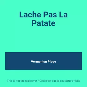 Couverture du produit · Lache Pas La Patate