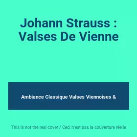 Couverture du produit · Johann Strauss : Valses De Vienne