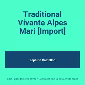 Couverture du produit · Traditional Vivante Alpes Mari [Import]