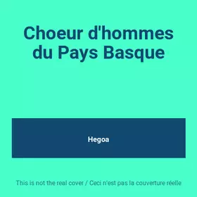 Couverture du produit · Choeur d'hommes du Pays Basque