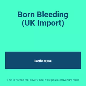 Couverture du produit · Born Bleeding (UK Import)