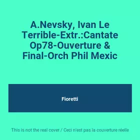 Couverture du produit · A.Nevsky, Ivan Le Terrible-Extr.:Cantate Op78-Ouverture & Final-Orch Phil Mexic