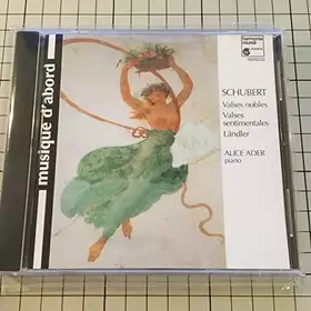 Couverture du produit · Schubert: Valses nobles / Valses sentimentales
