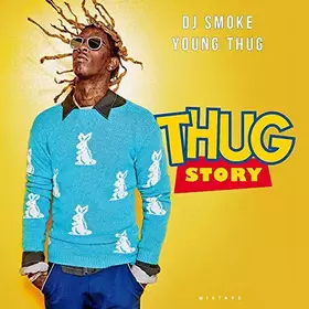 Couverture du produit · Thug Story - Young Thug Mixtape