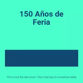 Couverture du produit · 150 Años de Feria