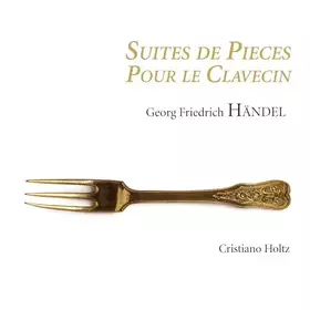 Couverture du produit · Haendel: Suites de Pièces pour le Clavecin