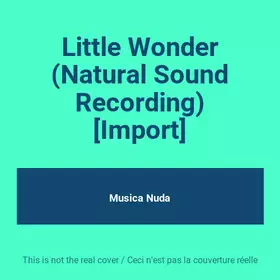 Couverture du produit · Little Wonder (Natural Sound Recording) [Import]