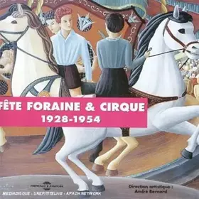 Couverture du produit · Fête Foraine & Cirque : 1928 -1954 (2 CDs)