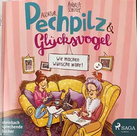 Couverture du produit · Agentur Pechpilz & Glücksvogel - Wir Machen Wünsche Wahr!