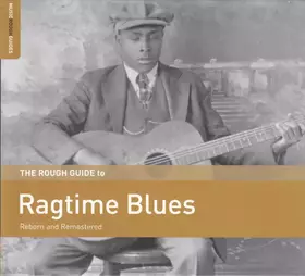 Couverture du produit · The Rough Guide To Ragtime Blues (Reborn And Remastered)