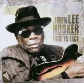 Couverture du produit · Face To Face by John Lee Hooker (2003-11-03)