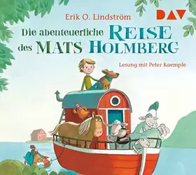 Couverture du produit · Die abenteuerliche Reise des Mats Holmberg: Lesung mit Peter Kaempfe (2 CDs)