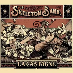 Couverture du produit · Le Skeleton Band "la Castagne"