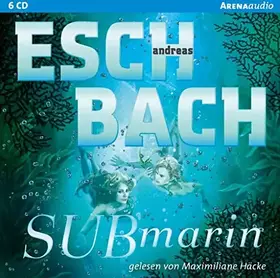 Couverture du produit · Eschbach, A: Submarin. 6 CDs in Multi-Box