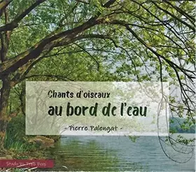 Couverture du produit · Chants d’oiseaux au bord de l’eau