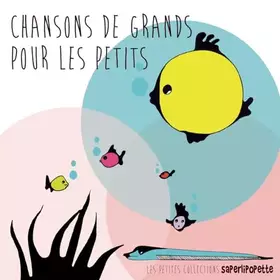 Couverture du produit · Chansons de Grands pour Les Petits, Vol. 1