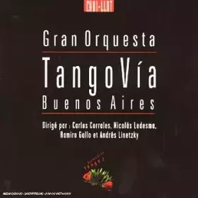 Couverture du produit · Gran Orquesta Tango Via Buenos Aires