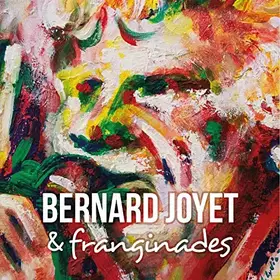 Couverture du produit · Bernard Joyet & Franginades