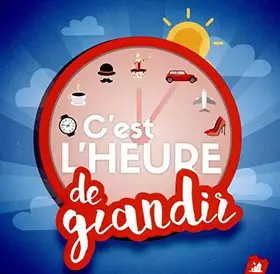 Couverture du produit · C'Est l'Heure de Grandir