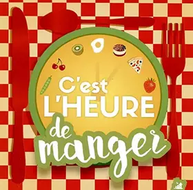 Couverture du produit · C'Est l'Heure de Manger