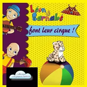 Couverture du produit · Léon et Barnabé Font Leur Cirque