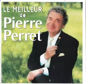 Couverture du produit · Le Meilleur De... Pierre Perret