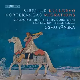 Couverture du produit · Sibelius Kullervo / Kortekangas
