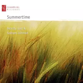 Couverture du produit · Summertime / Felicity Lott & Graham Johnson