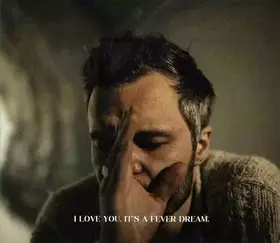 Couverture du produit · I Love You. It's A Fever Dream.